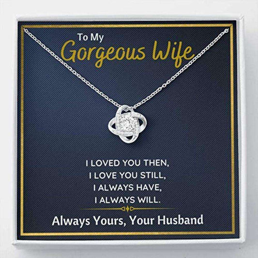 Wife Necklace, To My Gorgeous Wife Œi Loved You Then” Necklace Gift For Wife. Wife Gift For Wife For Karwa Chauth Rakva