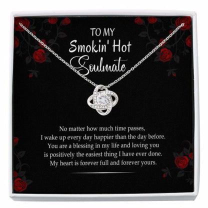 Wife Necklace, To My Smokin’ Hot Soulmate Necklace, Gift For Soulmate Wife Girlfriend Valentines Day, Love Knot For Karwa Chauth Rakva