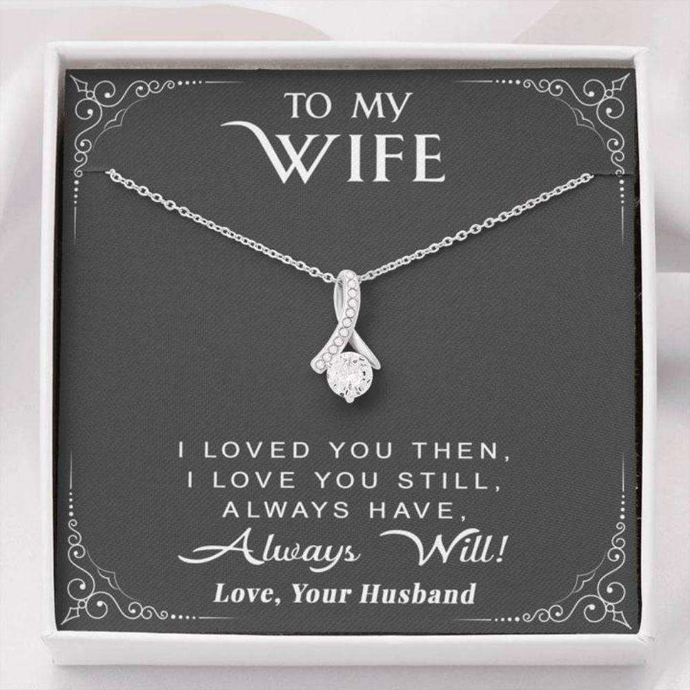 Wife Necklace, To My Wife Necklace Gift “ I Loved You Then I Love You Still Always Have Always Will For Karwa Chauth Rakva